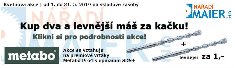 Květnová akce Vrtáky Metabo 1+1 za kačku